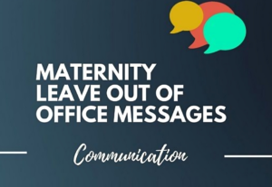 8 Maternity Leave Out of Office Message Examples